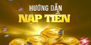 Các phương thức hướng dẫn nạp tiền phổ biến tại xóc đĩa online