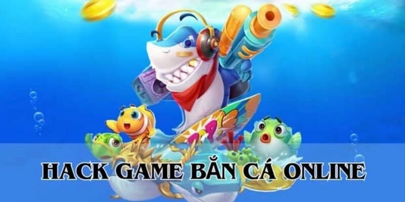 Tool hack bắn cá online Cách chơi bắn cá hiệu quả mà không cần Tool hack bắn cá online
