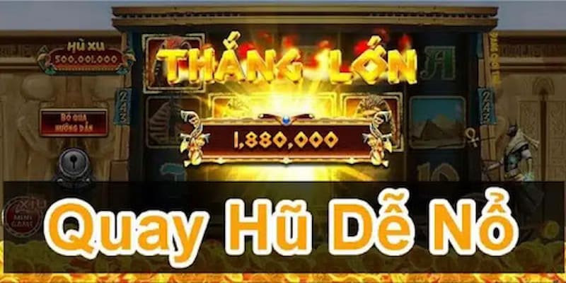 Nổ hũ mini game Vì sao Nổ hũ mini game tại xóc đĩa online được yêu thích lâu dài
